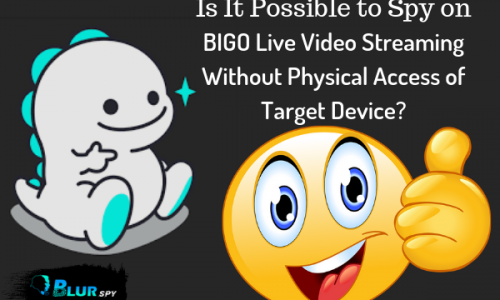 Is It Possible to Spy on Bigo Live Video Streaming Without Physical Access of Target Device_